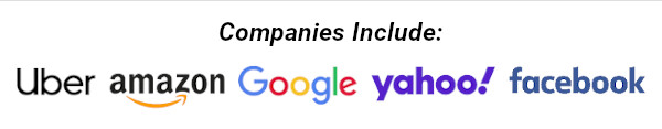 Comapnies Include: Uber, Amazon, Google, Yahoo, Facebook