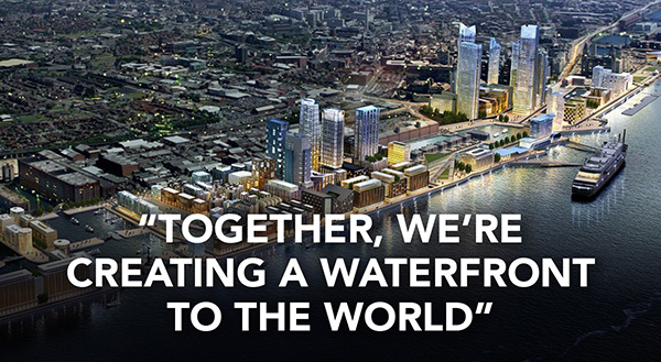 "Together, we're creating a waterfront to the world"
