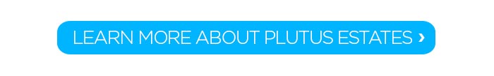 Learn More About Plutus Estates