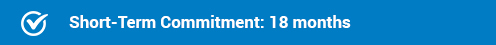 Short-Term Commitment: 18 months