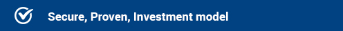 Secure, Proven, Investment model